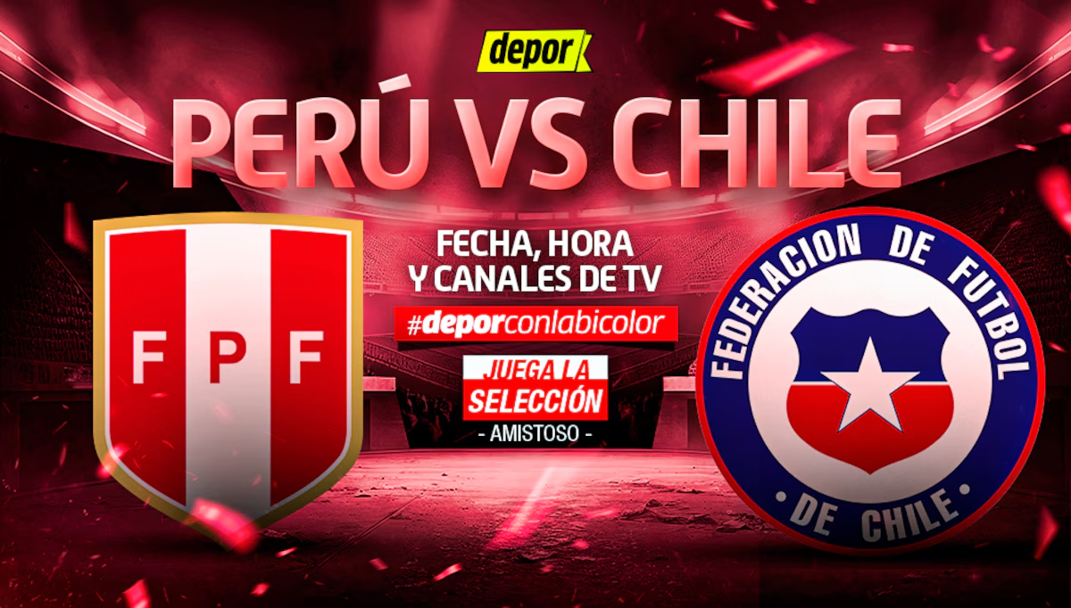 Perú vs. Chile: fecha y canales de TV del amistoso por fecha FIFA
